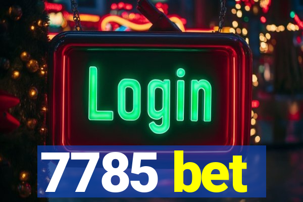 7785 bet